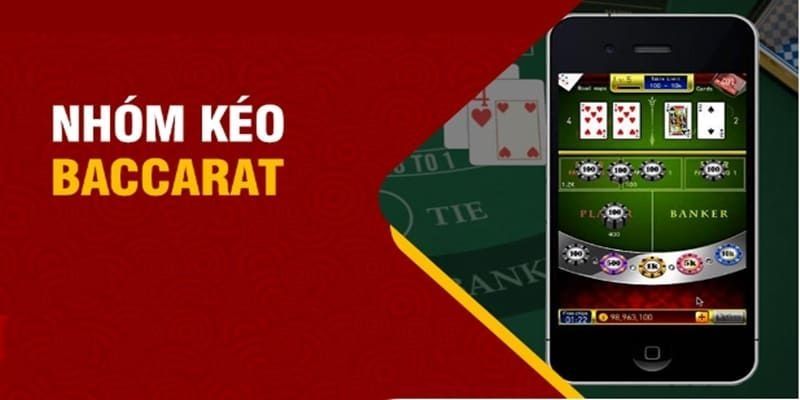 Tham gia nhóm kéo baccarat giúp tăng khả năng trúng thưởng